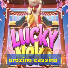 orozino cassino